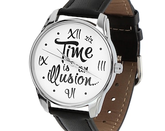 Time Is An Illusion Black Watch/ Black Wrist Watch/ Funny Gift Watch/ Women Gift Watches/ Men's Watch/ Quotes Watch/ Black White Wrist Watch