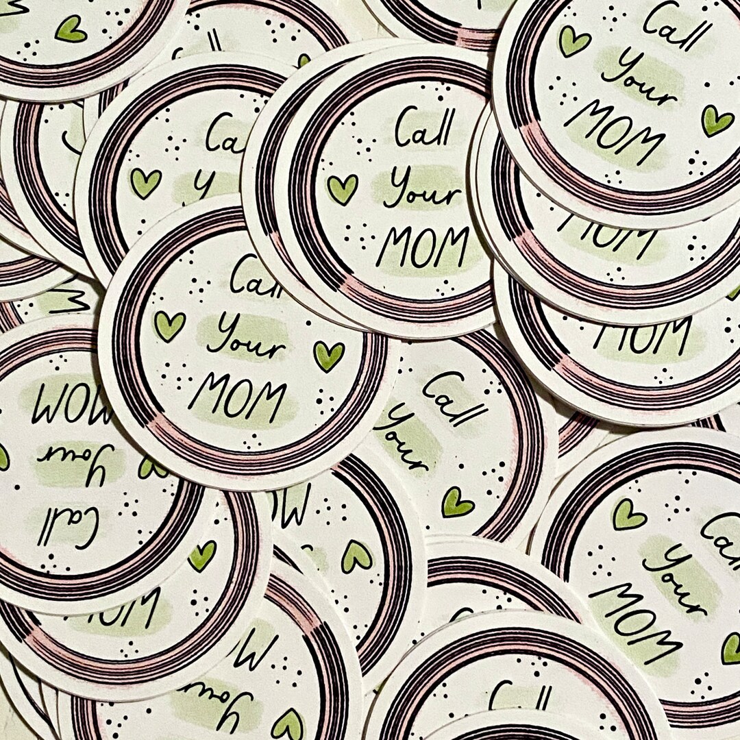 Call Your Mom MINI Sticker, Sticker for Laptop, Daughter Gift, Son Gift