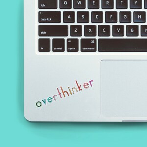 Overthinker Sticker | Weatherproof Vinyl Sticker for Laptop Sticker for Water Bottle | Over Thinker Sticker | Anxiety Sticker | Overthinking