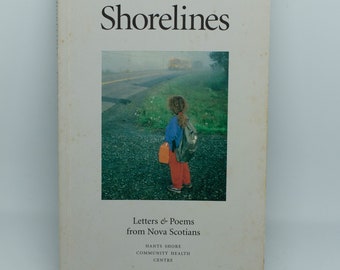 Shorelines Letters & Poems from Nova Scotians By Cussen, Michael (Editor) Published by The Avondale Press, Newport, NS, 1996 Book of Poetry