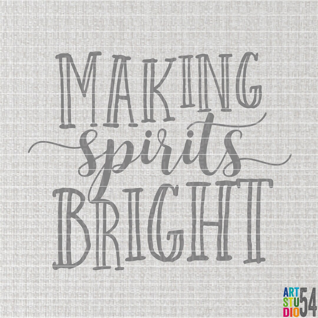Making Spirits Bright Svg Digital File Clip Art SVG - Etsy