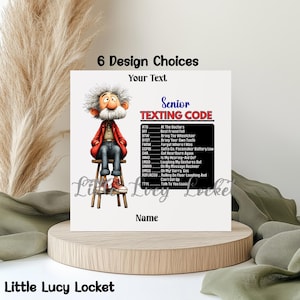 May include: A square card with the text "6 Design Choices" and "Your Text" at the top. The card features a cartoon of an elderly man and a list of "Senior Texting Code" abbreviations and their meanings. The card is on a wooden display.