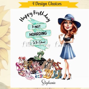 Tarjeta de cumpleaños con ZAPATOS - PERSONALIZADA - 4 opciones de diseño - Tarjeta ingeniosa, divertida, con chistes y juegos de palabras para mujer - Cumpleaños de mujer - No es acaparamiento si se trata de zapatos