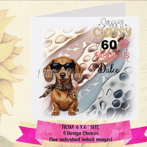 DACHSHUND 60er Jahre Karte-PERSONALISIERT-4 Design Auswahl-Sassy Classy Sixtieth-Weiblich 60er Jahre-Leoparden Print-Deckshund 60.Geburtstag-Tierdruck