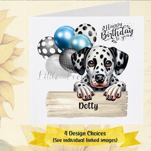 DALMATIAN Birthday Card-4 Design Choices-PERSONALISED-Cute Pet Birthday Card-Dog Lover Birthday-Dalmatian & Spotty Balloons-Animal Birthday