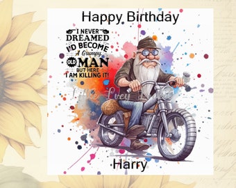 Older Biker-PERSONALISED-Birthday Card for Him-Grumpy Old Man-Witty-Humour-Wisecrack-Funny-Pun-Male Birthday-Funny Older Man Card-Dad-G'Dad