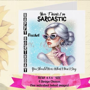 Tarjeta de cumpleaños divertida para mujer - PERSONALIZADA - 4 diseños - Mujer sarcástica y glamurosa - Tarjeta de cumpleaños de broma - Tarjeta de humor para ella - 30, 40, 50, 60 y 70 años