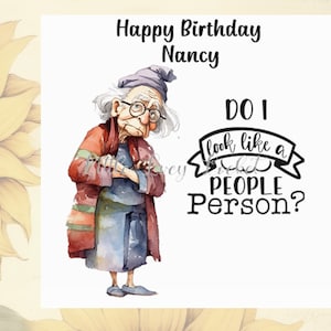Tarjeta de cumpleaños personalizada para una anciana gruñona, ingeniosa, con humor, chistes, juegos de palabras, divertida, chiste.