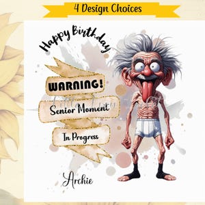 Carte d'anniversaire effrontée vieil homme-personnalisé-4 Design au choix-drôle vieil homme blague carte-avertissement moment senior en cours-père-grand-père-mari