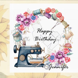 Sewing Machine Birthday Card: 4 Design Choices, Personalised, Needlework, Hobby, Embroidary, Floral, Female D