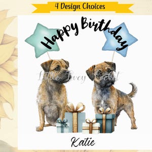 4 Designauswahl-BORDER TERRIER Geburtstagskarte-PERSONALISIERT-Hundeliebhaber Geburtstag-Unisex Geburtstag-Aquarell Border Terrier mit Geschenken / Luftballons