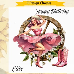 4 choix de modèles-carte d'anniversaire COWGIRL-personnalisée-danseuse de ligne-bottes de cow-girl-danse cow-girl-Daisy Wagon roue-Glam Western Girl-Style des années 50
