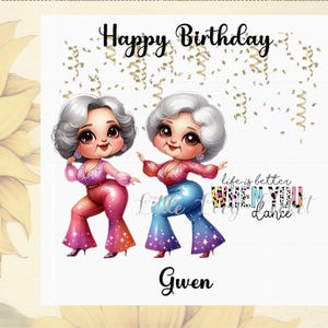 Carte d'anniversaire amusante-personnalisée-vieilles femmes danse disco-boogie grand-mères-tenues glam-divas de la piste-descente grand-mères-bop-prance-rock & roll
