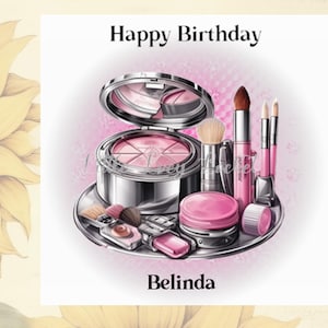 MAKE UP Birthday Card-PERSONALISED-Teen Girl Birthday-Female Birthday-Card for Her-Cosmetics-Teenager Birthday-Daughter Birthday-Sister Card