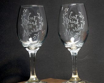 Eat, Drink and Be Married 12 oz. Wine Glass Pair - Ready to Ship!