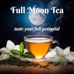 Full Moon Tea, Full Moon, Jasmine, Peppermint, Tea with Intention, Metaphysical Tea, Full Moon Tea Blend, Ritual Tea, Full Moon Ritual, Moon