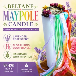May include: A white Maypole candle with colorful ribbons and floral accents. The candle is labeled "Beltane Maypole Candle" and is a floral door knob hanger. It has a lavender rose scent and is handmade with intention. Burn time is 95-120 hours.