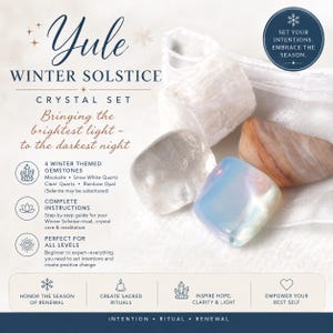 May include: A Yule Winter Solstice crystal set with four gemstones: Mookaite, Snow White Quartz, Clear Quartz, and Rainbow Opal. The set includes complete instructions for a Winter Solstice ritual. The image has text that says "Set your intentions, embrace the season."