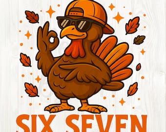 6 7 Thanksgiving meme png, six seven Thanksgiving turkey png, 67 turkey png, turkey six seven png, six seven turkey design, six seven turkey