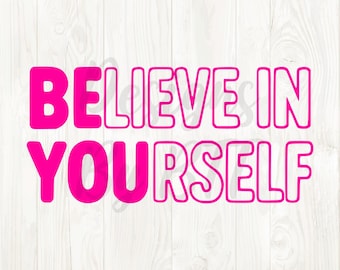 May include: A motivational graphic with the words "BELIEVE IN YOURSELF" in bright pink, outlined in white, against a white wood-grain background. The text is bold and easy to read, perfect for wall art or inspirational decor.