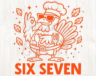 Thanksgiving cook svg, 6 7 meme Thanksgiving png, six seven turkey design, 67 Thanksgiving shirt png, 6 7 Thanksgiving svg, 67 Thanksgiving