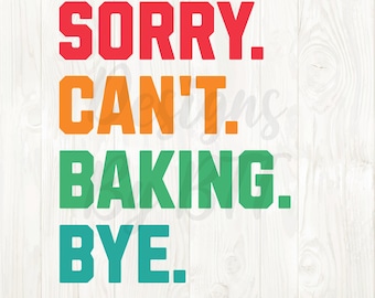 cute baking svg, funny baking png, funny baking svg, cute baking clipart, baking images, baking sayings for svg, baking design, baking png