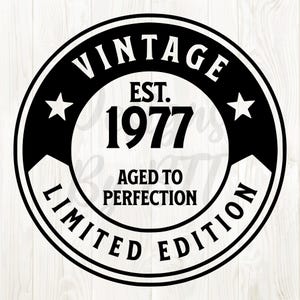 Könnte beinhalten: Schwarz-weißes Vintage-Kreisdesign mit dem Text "Vintage Est. 1977 Aged to Perfection Limited Edition".