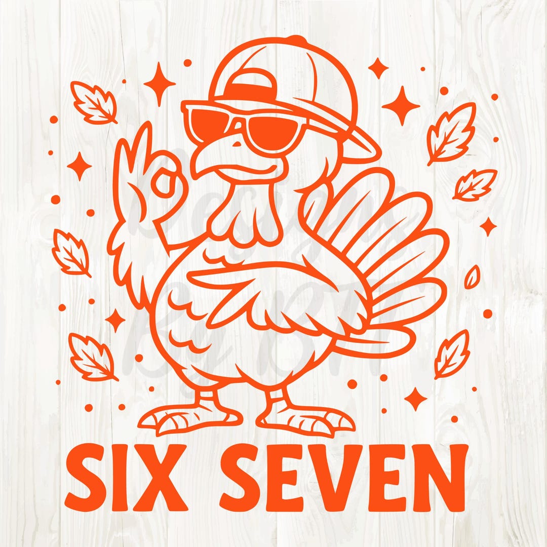 Six Seven Fall Png, 67 Thanksgiving Svg, Thanksgiving 6 7 Meme Png, 67 ...