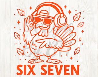 six seven fall png, 67 Thanksgiving svg, fall 67 png, Thanksgiving 6 7 meme png, six seven turkey design, 6 7 turkey svg, 67 png, 67 svg png