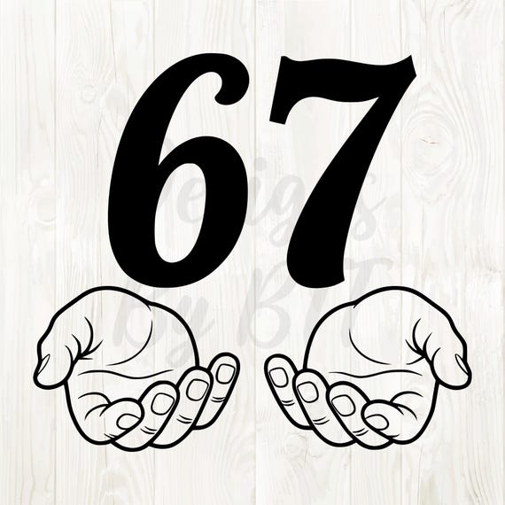 67 svg file, 67 png design, 67 svg digital download, 67 hands svg png, 67 clip art, 67 image, six seven svg, six seven hands clipart, 67 svg