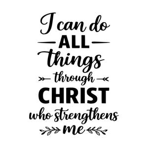 May include: Black and white text art with the phrase "I can do ALL things through CHRIST who strengthens me." The text is in a mix of cursive and bold fonts, with decorative elements.
