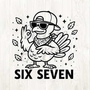 Könnte beinhalten: Schwarz-weiße Illustration einer Truthahnfigur mit Sonnenbrille, Kappe und Halstuch, die das "Okay"-Zeichen zeigt. Der Text "SIX SEVEN" steht unter dem Truthahn. Verziert mit Blättern und Sternen.