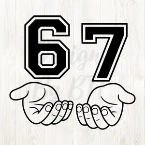 May include: Black and white graphic featuring the number 67 in a bold font, with two open hands beneath. The hands are cupped, as if holding an object. The design is on a white background.