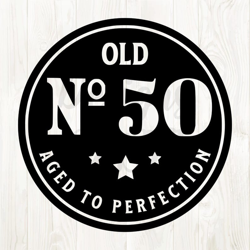 May include: Black and white circular design with the text "Old No 50 Aged to Perfection" and three white stars.