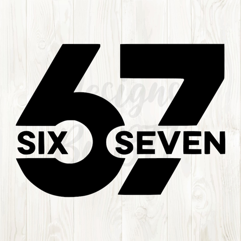 K&ouml;nnte beinhalten: Schwarzes Grafikdesign mit den Zahlen "67" und den W&ouml;rtern "SIX" und "SEVEN" integriert. Das Design ist k&uuml;hn und modern, geeignet f&uuml;r verschiedene Anwendungen.