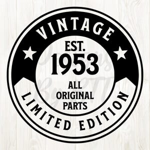 Puede incluir: Gráfico circular de estilo vintage en blanco y negro con el texto "Vintage Est. 1953 All Original Parts Limited Edition".