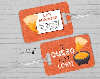 In Queso I get lost Funny Luggage Tag 2.75" x 4" | For Him or Her | Nacho Bag