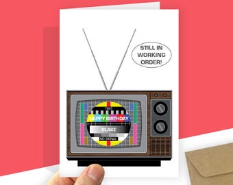 Funny TV Birthday Card Still Works Personalised birthday card for her or him
