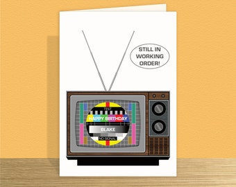 Funny TV Birthday Card Still Works Personalised birthday card for her or him Large card & inside options