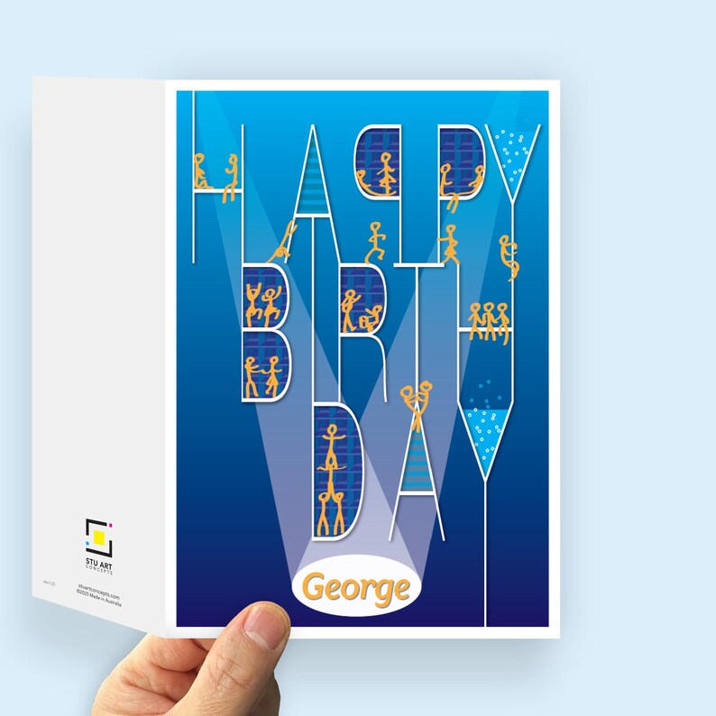A birthday card with a blue gradient background and the words "HAPPY BIRTHDAY" in white and connected. The letters are filled with yellow stick figures having fun. Your recipient's name, in a yellow, in a white oval which radiates light like spotlights through the design. The card is held open by a hand to also show the back with stuartconcepts logo.