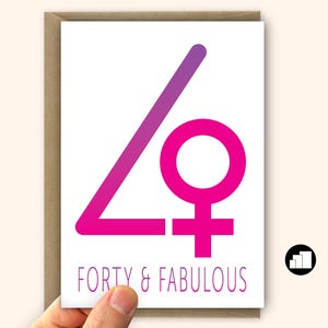 Feministische 40e verjaardagskaart voor haar Forty & Fabulous 40 verjaardagswensen voor moeder, tante, zus of vriendin Vrouwelijk symbool Grote kaartoptie
