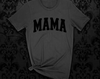 Mama College Font Unisex Black Tshirt