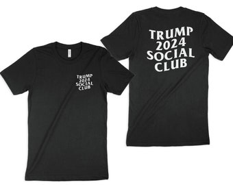 Trump 2024 Social Club Black Unisex Tee