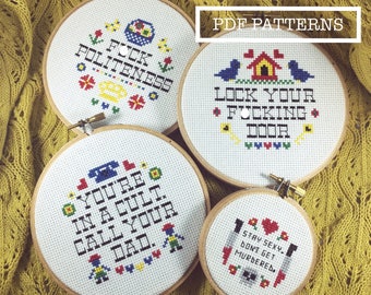 May include: Four embroidery hoop patterns with colorful cross-stitch designs. The patterns include the phrases "F*ck Politeness", "Lock Your F*cking Door", "You're In A Cult. Call Your Dad", and "Stay Sexy. Don't Get Murdered."