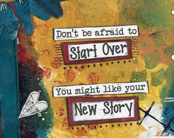 Start Over Mixed Media Art, New Chapter, New Story, Start Fresh, Go After Your Dreams, Encouraging Art, Empowerment Quote, Divorce Gift