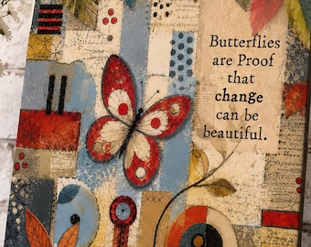 Butterfly Mixed Media Art, Inspirational Transformation Message, Change Can Be Beautiful, Colorful Collage Canvas