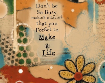 Dolly Parton Quote Art, Make a Life Not Just a Living, Inspirational Wall Art, Colorful Mixed Media Print