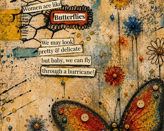 Women Are Like Butterflies that can Fly through a Hurricane, Butterfly Wall Decor, Feminist Artwork, Cancer Survivor, Betty White