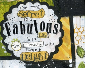 Secret to a Fabulous Life Live Imperfectly with Great Delight, Perfectly Imperfectly, Let Go of Expectations