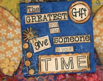 Gift of Time Mixed Media Art, Appreciation Gift, Teacher Coach or Volunteer Gift, Thank You Gift Ideas, Mentor or Grandparent Gift